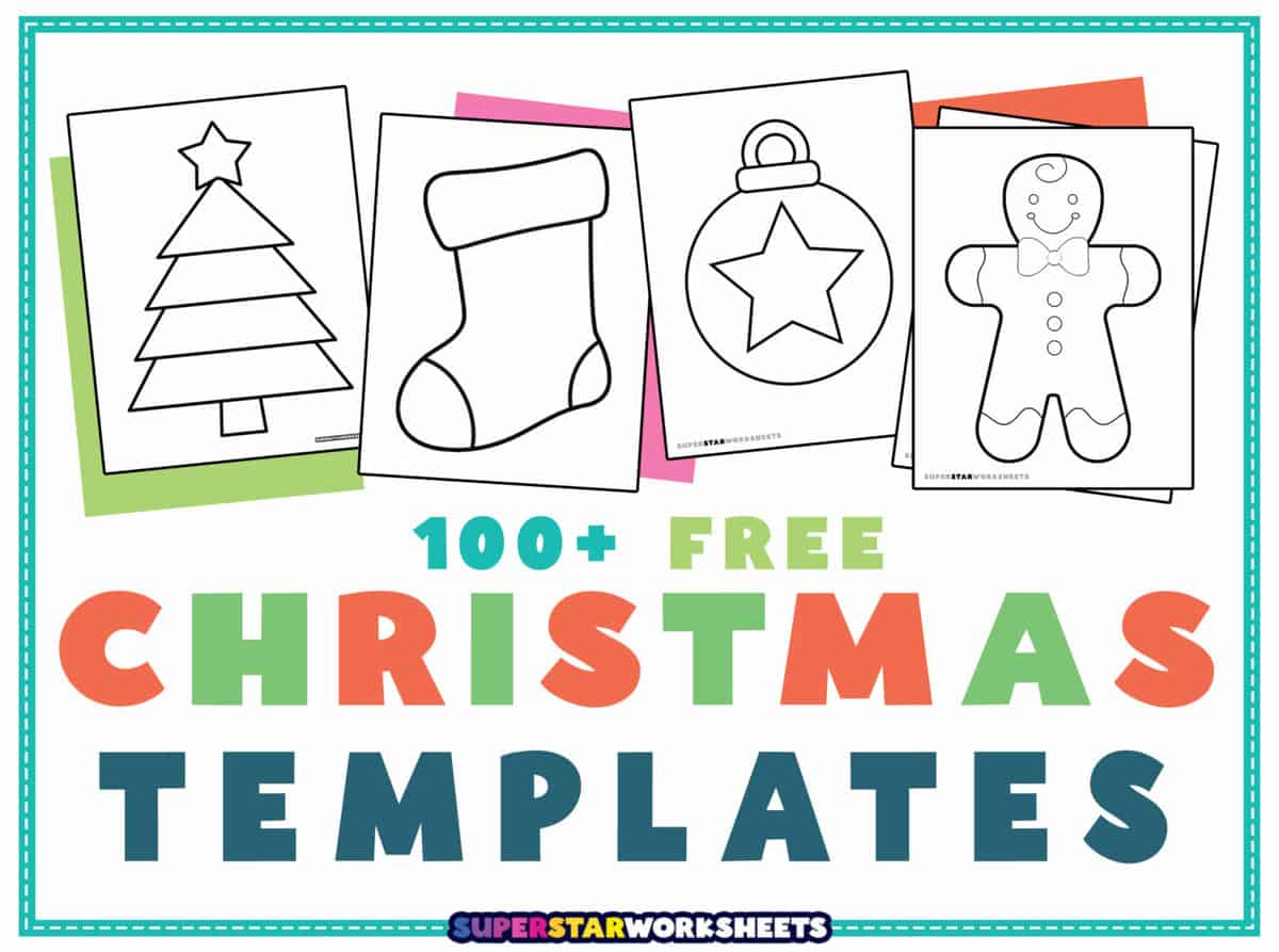 christmas templates (free printables) - superstar worksheets